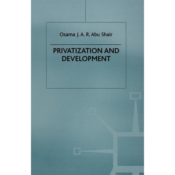 Privatization and Development, (Paperback)