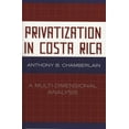 thumbnail image 1 of Privatization in Costa Rica: A Multi-Dimensional Analysis, (Paperback), 1 of 1