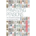 thumbnail image 1 of Privatizing Pensions: The Transnational Campaign for Social Security Reform, (Paperback), 1 of 1