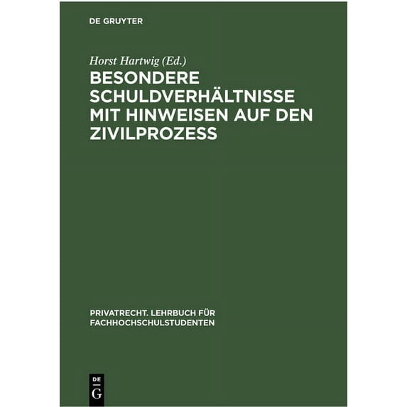 Privatrecht. Lehrbuch Für Fachhochschuls Besondere Schuldverhältnisse Mit Hinweisen Auf Den Zivilprozeß, Book 3, (Hardcover)