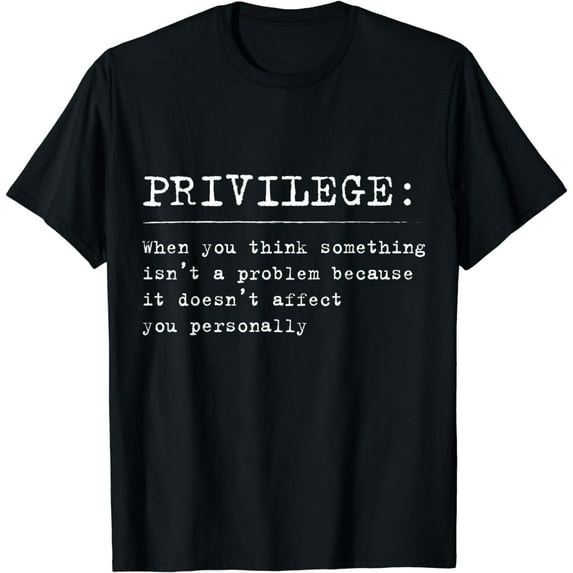 Privilege Definition Equality and Civil Rights Supporter T-Shirt