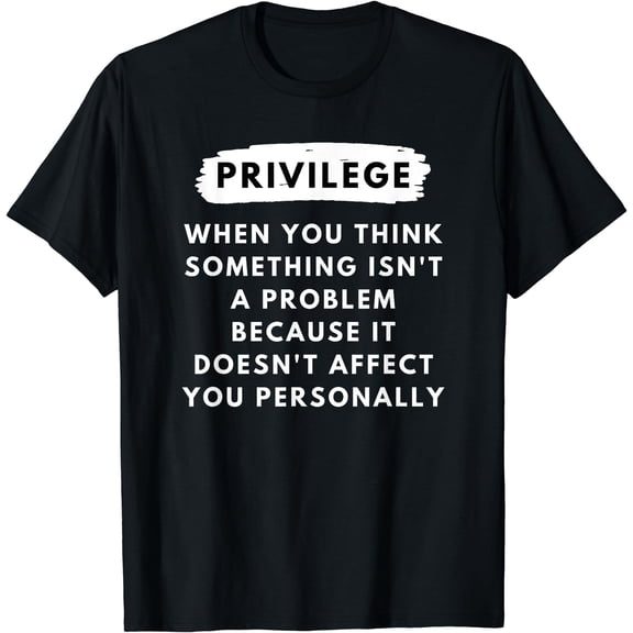 Privilege Explained - Civil Rights & Black History Month T-Shirt Black 2X-Large