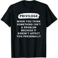 thumbnail image 1 of Privilege Explained - Civil Rights & Black History Month T-Shirt Black 3X-Large, 1 of 4