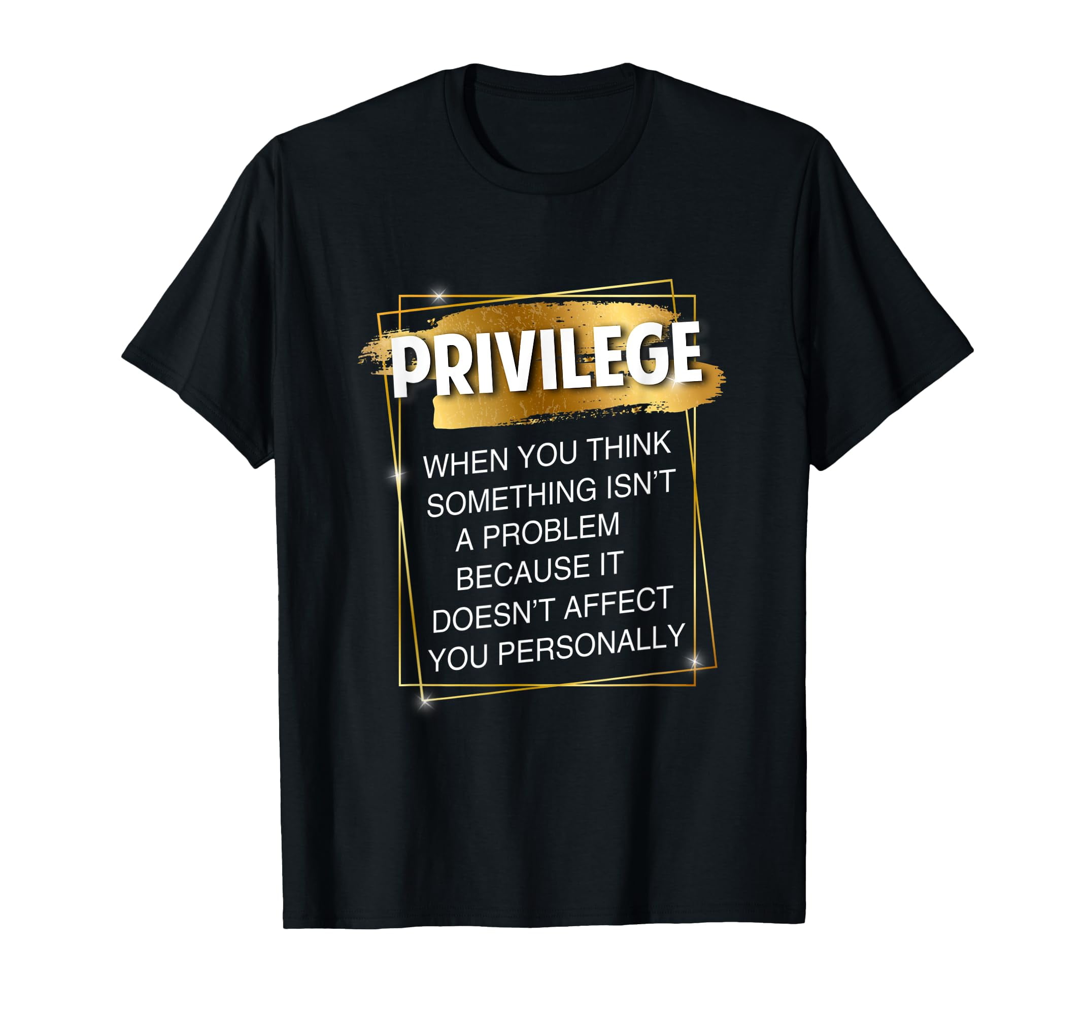 Privilege Explained - Civil Rights & Black History Month T-Shirt-L ...