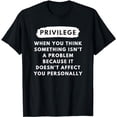 thumbnail image 1 of Privilege Explained - Civil Rights & Black History Month T-Shirt, 1 of 5