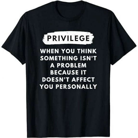 Privilege Explained - Civil Rights & Black History Month T-Shirt