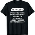 Privilege Explained Civil Rights & Black History Month TShirt