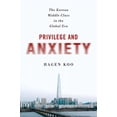 thumbnail image 1 of Privilege and Anxiety: The Korean Middle Class in the Global Era, (Paperback), 1 of 1