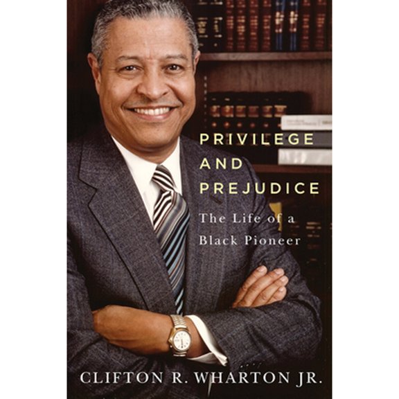 Pre-Owned Privilege and Prejudice: The Life of a Black Pioneer (Hardcover) 1611861713 9781611861716