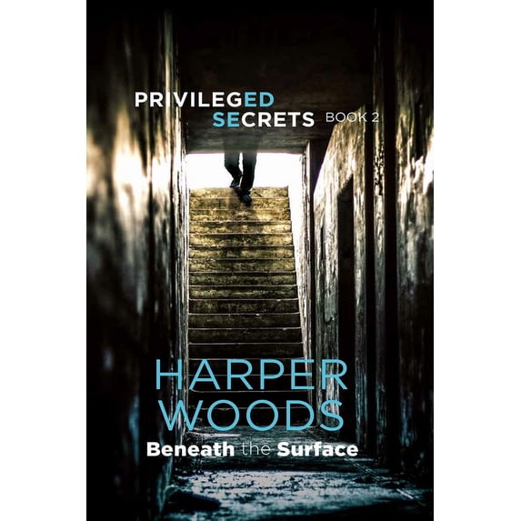 Privileged Secrets Book Two: Beneath the Surface, (Paperback)