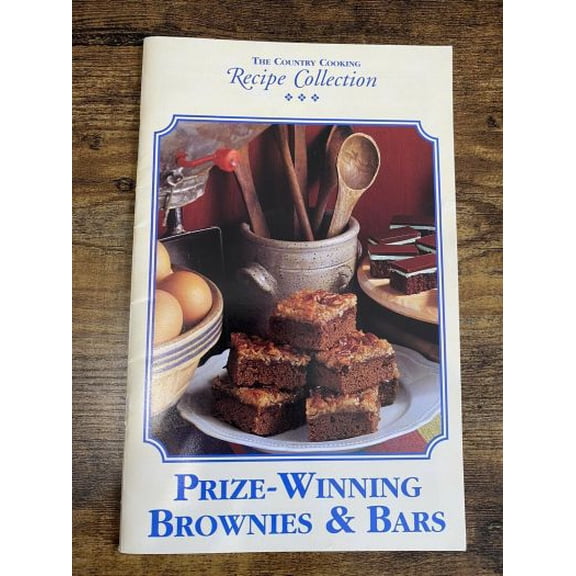 Prize-Winning Brownies & Bars (The Country Cooking Recipe Collection) (Small Format Staple Bound Booklet)