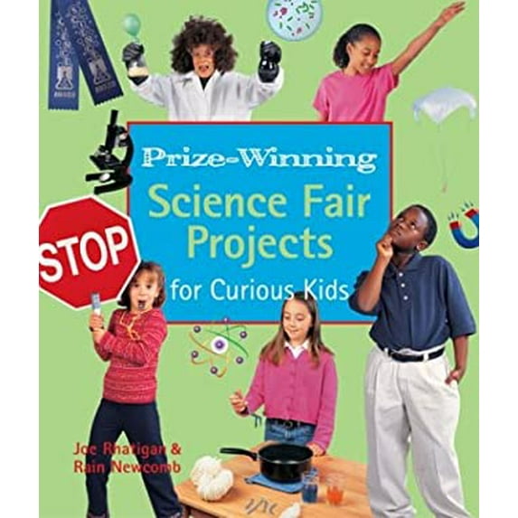 Pre-Owned Prize-Winning Science Fair Projects for Curious Kids (Hardcover) 1579904785 9781579904784