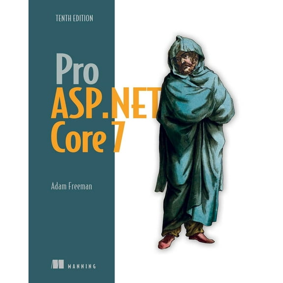 Pro ASP.NET Core 7, Tenth Edition, (Paperback)