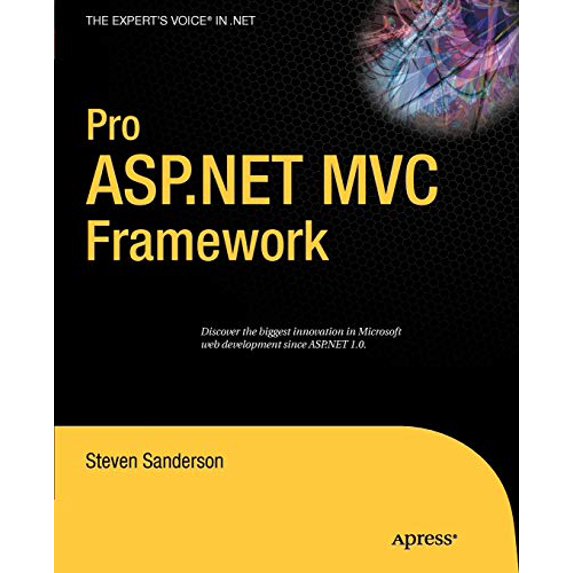 Pre-Owned Pro ASP.NET MVC Framework (Paperback) 1430210079 9781430210078