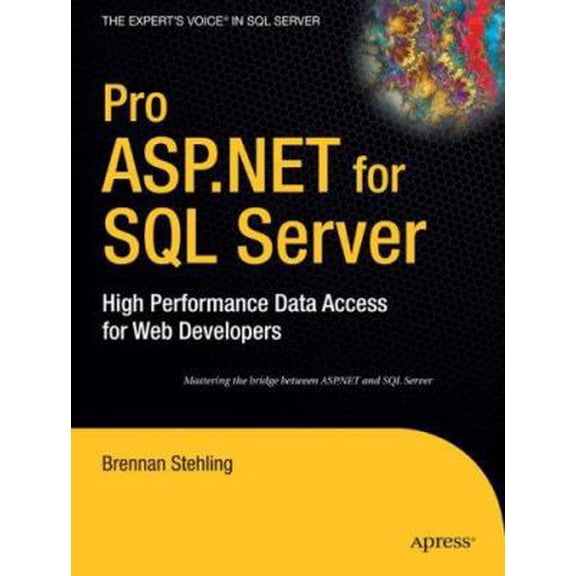 Pre-Owned Pro ASP.NET for SQL Server: High Performance Data Access for Web Developers (Paperback) 1590598601 9781590598603