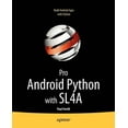 thumbnail image 1 of Pro Android Python with Sl4a: Writing Android Native Apps Using Python, Lua, and Beanshell, (Paperback), 1 of 1
