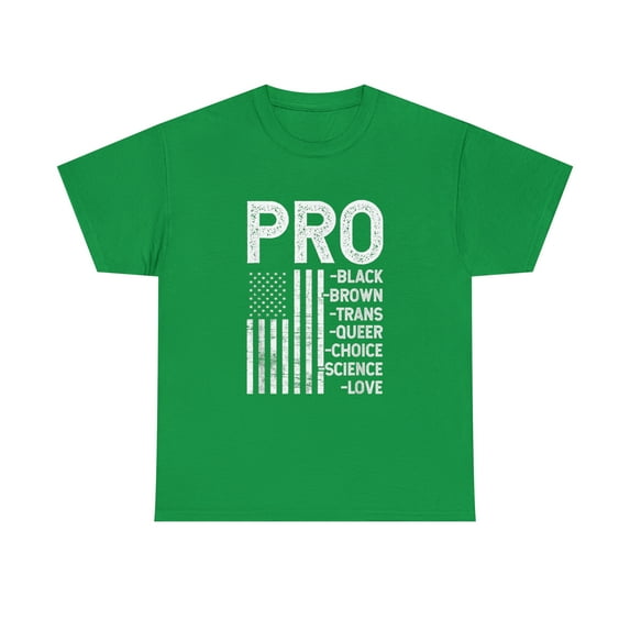 Pro-Black Pro-choice Pro-Love Pro-queer - Resist Hate Tshirt