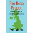thumbnail image 1 of Pro Bono Publico : The Rise and Rise of a Very Liberal Democracy, 1 of 1