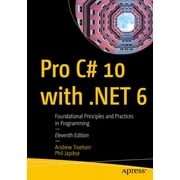 Pro C# 10 with .Net 6 Foundational Principles and Practices in Programming, Paperback