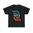 thumbnail image 1 of Pro Choice Defend Roe v Wade Reproductive Rights T-Shirt, 1 of 1