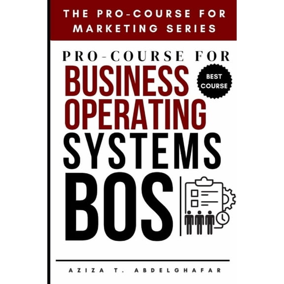 The Pro-Course for Marketing Series (Tpc Pro-Course for Business Operating Systems (BOS): Building Scalable Business Frameworks, (Paperback)