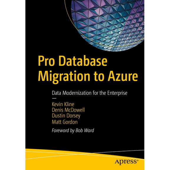 Pro Database Migration to Azure: Data Modernization for the Enterprise, (Paperback)