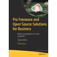 thumbnail image 1 of Pro Freeware and Open Source Solutions for Business: Money-Saving Options for Small Enterprises, (Paperback), 1 of 1