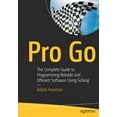 thumbnail image 1 of Pro Go: The Complete Guide to Programming Reliable and Efficient Software Using Golang, (Paperback), 1 of 1