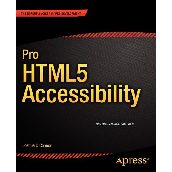Pro HTML5 Accessibility, (Paperback)