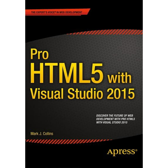 Pro HTML5 with Visual Studio 2015, (Paperback)
