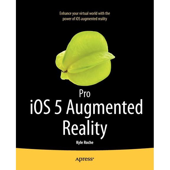 Pro IOS 5 Augmented Reality, (Paperback)