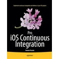 thumbnail image 1 of Pro IOS Continuous Integration, (Paperback), 1 of 1