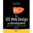 thumbnail image 1 of Pro IOS Web Design and Development: Html5, Css3, and JavaScript with Safari, (Paperback), 1 of 1