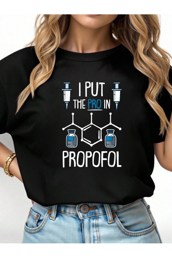Pro In Propofol Nurse Doctor Anesthesia Gift T-Shirt