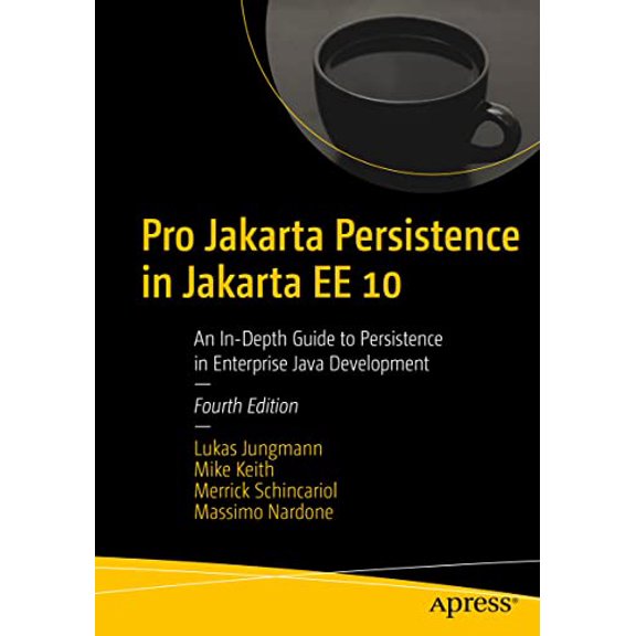 Pre-Owned Pro Jakarta Persistence in Jakarta EE 10: An In-Depth Guide to Persistence in Enterprise Java Development, 9781484274422, 1484274423, Paperback, Fourth edition