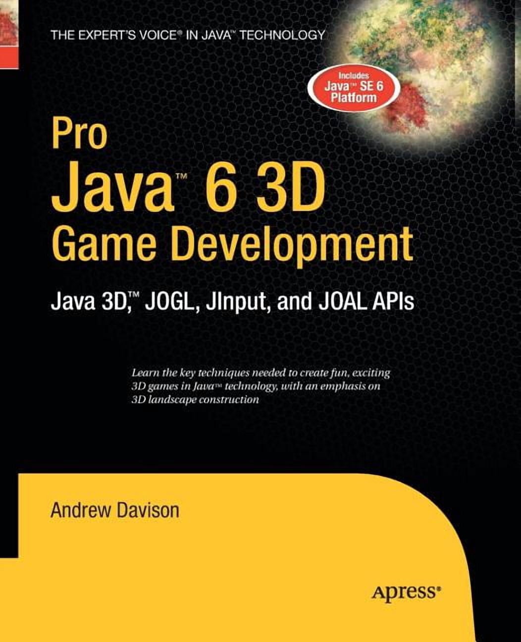 Pro Java 6 3D Game Development: Java 3d, Jogl, Jinput and Joal APIs ...