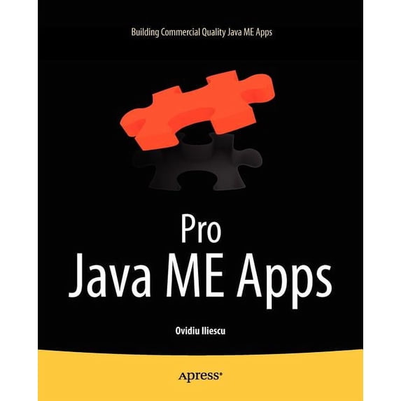 Pro Java Me Apps: Building Commercial Quality Java Me Apps, (Paperback)