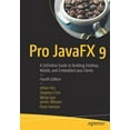 thumbnail image 1 of Pro Javafx 9: A Definitive Guide to Building Desktop, Mobile, and Embedded Java Clients, (Paperback), 1 of 1