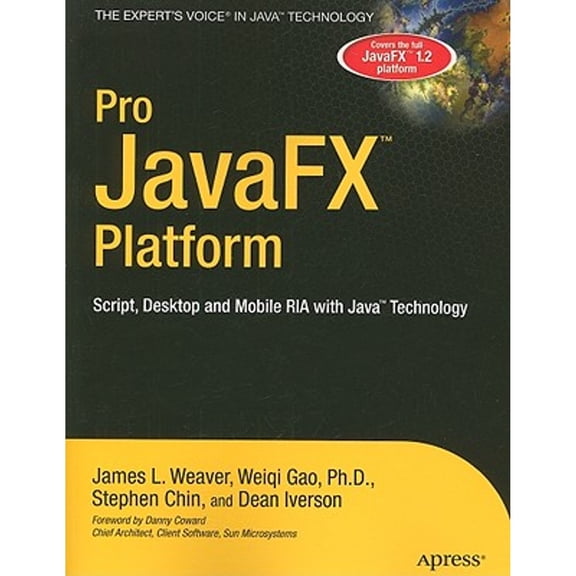 Pre-Owned Pro Javafx(tm) Platform: Script, Desktop and Mobile RIA with Java(tm) Technology (Paperback 9781430218753) by James Weaver, Weiqi Gao, Stephen Chin