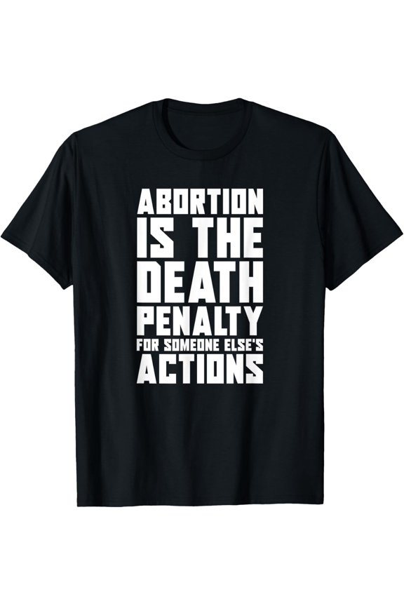 Pro Life Movement Conservative - Anti Abortion T-Shirt