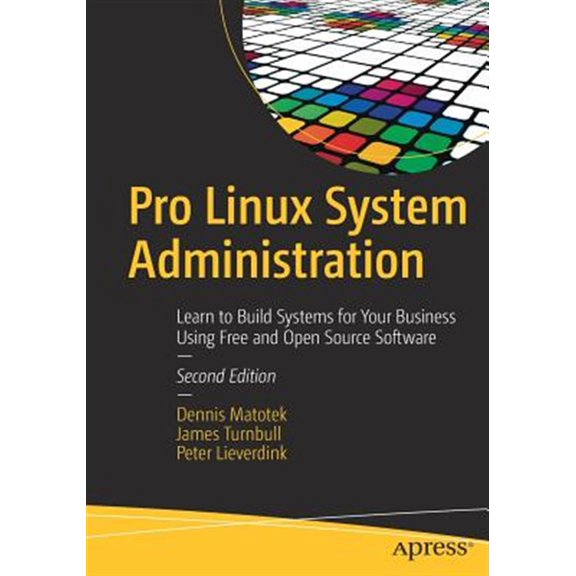 Pre-Owned Pro Linux System Administration: Learn to Build Systems for Your Business Using Free and Open Source Software Paperback
