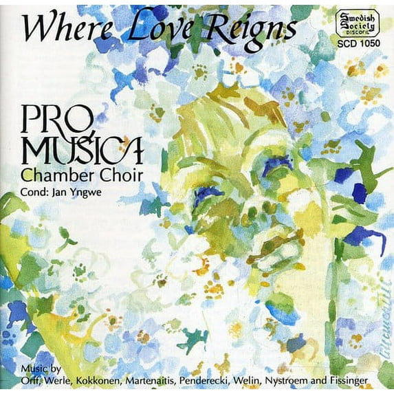 Pro Musica Chamber Choir - Where Love Reigns - Music & Performance - CD