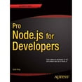 thumbnail image 1 of Pre-Owned Pro Node.Js for Developers (Paperback) 1430258608 9781430258605, 1 of 1