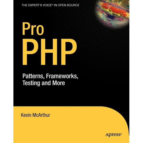 Pro PHP: Patterns, Frameworks, Testing and More, (Paperback)