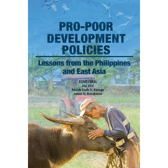 Pro-poor Development Policies: Lessons from the Philippines and East Asia, (Paperback)