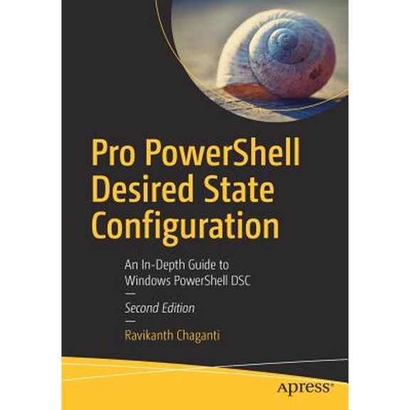 Pre-Owned Pro Powershell Desired State Configuration: An In-Depth Guide to Windows Powershell Dsc (Paperback) 1484234820 9781484234822