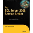 thumbnail image 1 of Pro SQL Server 2008 Service Broker, (Paperback), 1 of 1