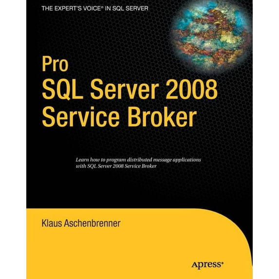 Pro SQL Server 2008 Service Broker, (Paperback)