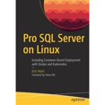 thumbnail image 1 of Pre-Owned Pro SQL Server on Linux: Including Container-Based Deployment with Docker and Kubernetes (Paperback) 1484241274 9781484241271, 1 of 1