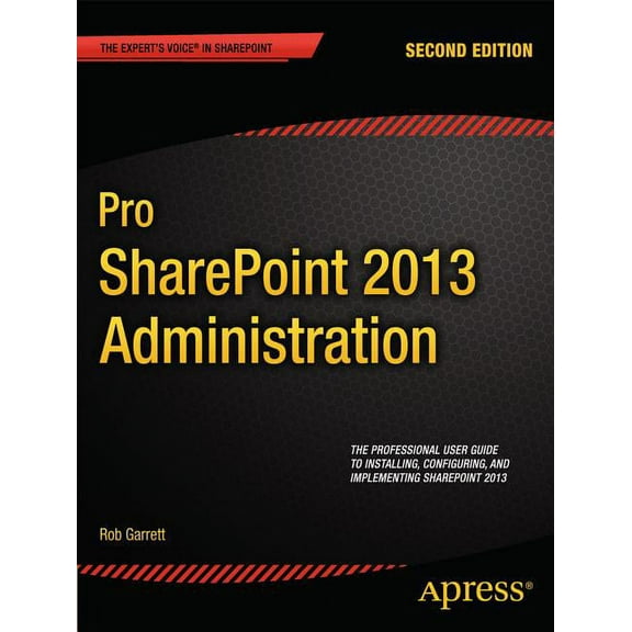 Pro SharePoint 2013 Administration, (Paperback)